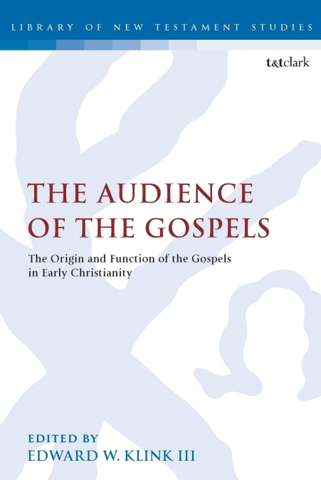 THE AUDIENCE OF THE GOSPELS