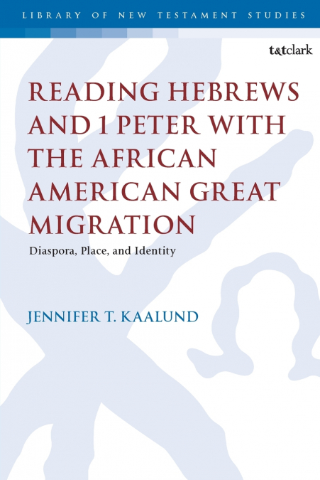 READING HEBREWS AND 1 PETER WITH THE AFRICAN AMERICAN GREAT