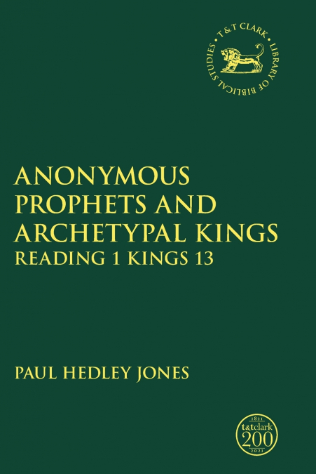 ANONYMOUS PROPHETS AND ARCHETYPAL KINGS