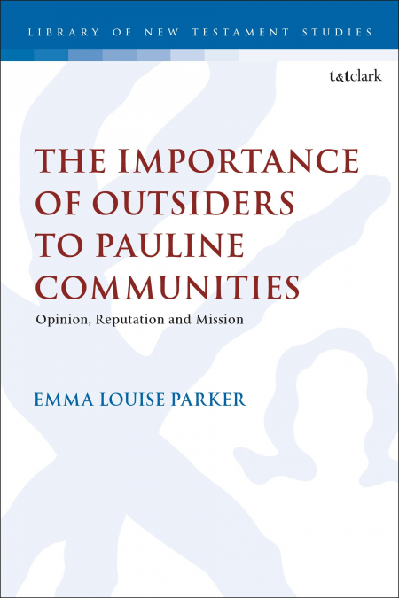 THE IMPORTANCE OF OUTSIDERS TO PAULINE COMMUNITIES