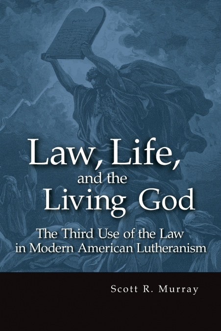 LAW, LIFE, AND THE LIVING GOD