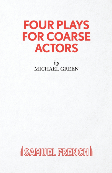 THE ART OF COARSE ACTING