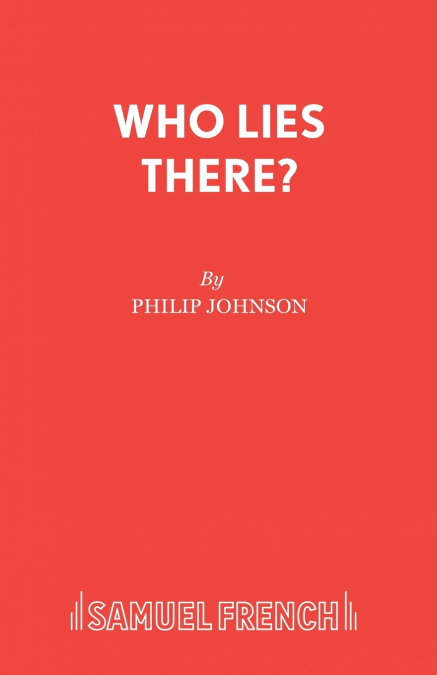 WHO LIES THERE?