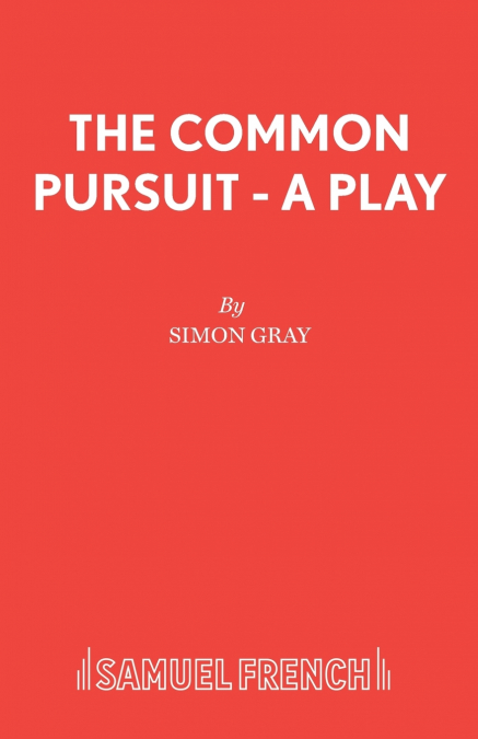 THE COMMON PURSUIT - A PLAY