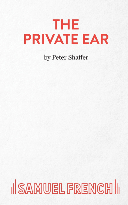 THE PRIVATE EAR - A PLAY