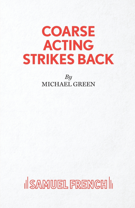 COARSE ACTING STRIKES BACK