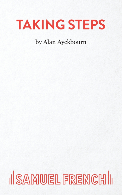 TAKING STEPS - A FARCE