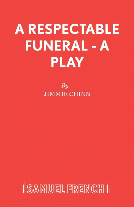 A RESPECTABLE FUNERAL - A PLAY