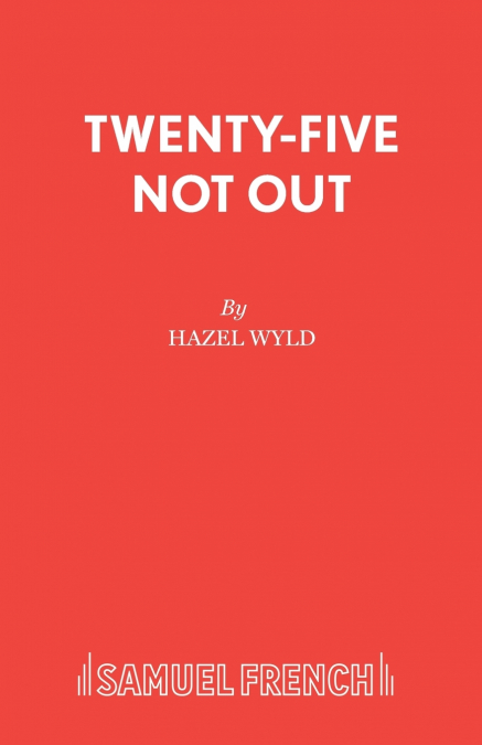 TWENTY-FIVE NOT OUT