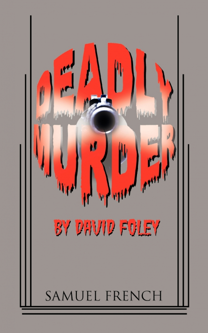 DEADLY MURDER