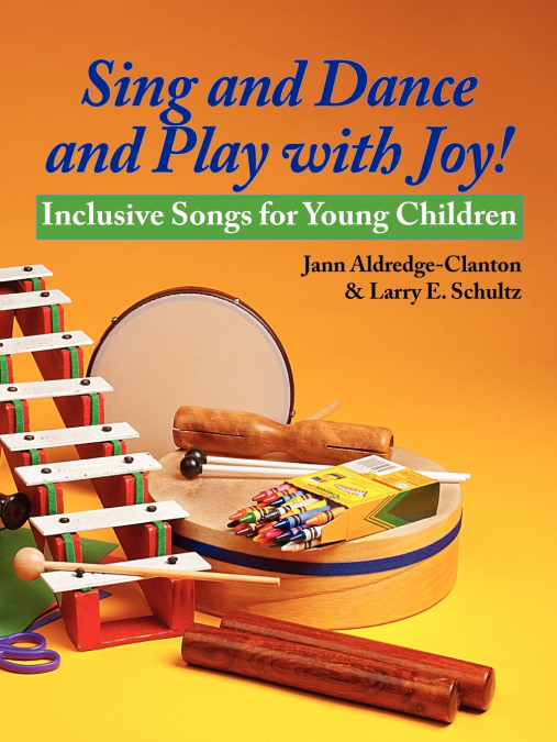 SING AND DANCE AND PLAY WITH JOY!