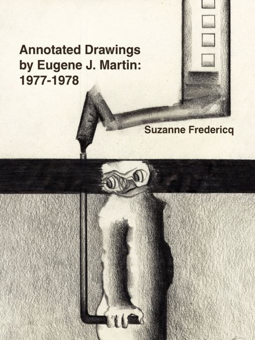 ANNOTATED DRAWINGS BY EUGENE J. MARTIN
