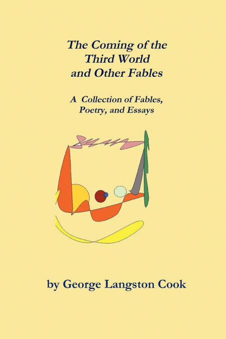THE COMING OF THE THIRD WORLD AND OTHER FABLES