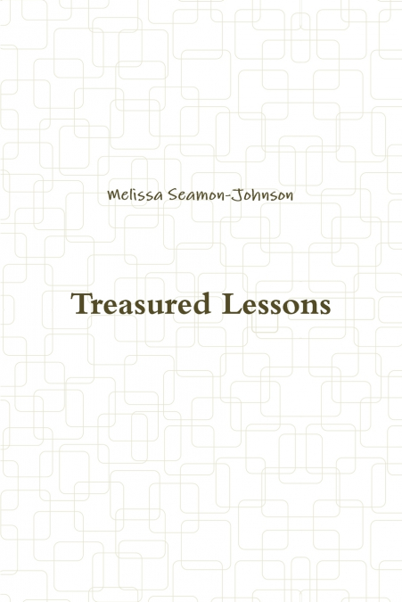 TREASURED LESSONS