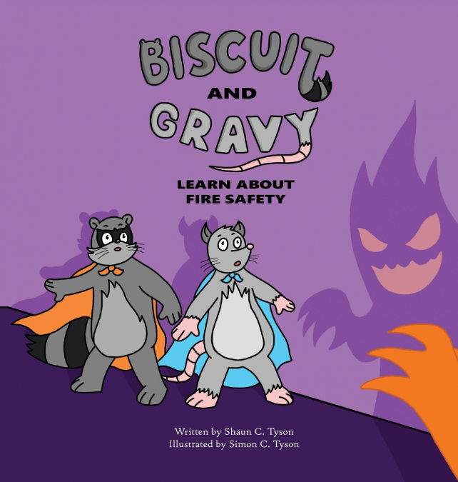 BISCUIT AND GRAVY LEARN ABOUT FIRE SAFETY