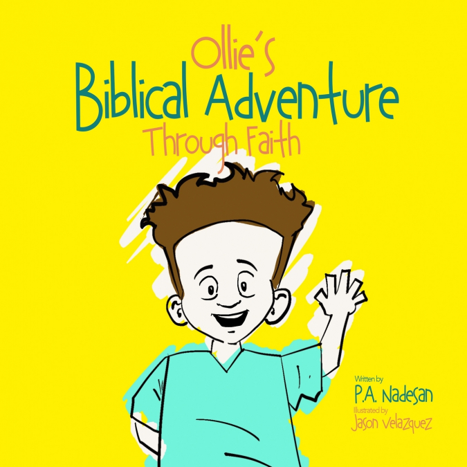 OLLIE?S BIBLICAL ADVENTURE THROUGH FAITH