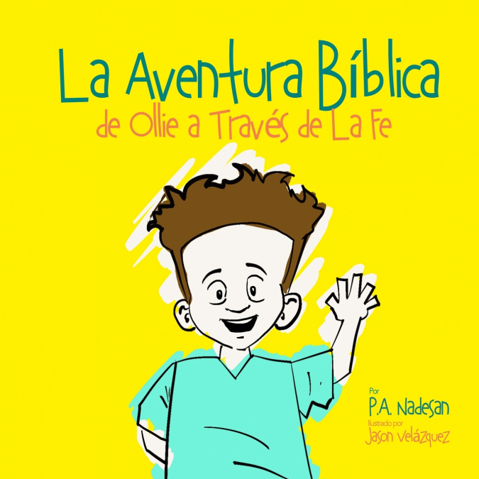 LA AVENTURA BIBLICA DE OLLIE A TRAVES DE LA FE