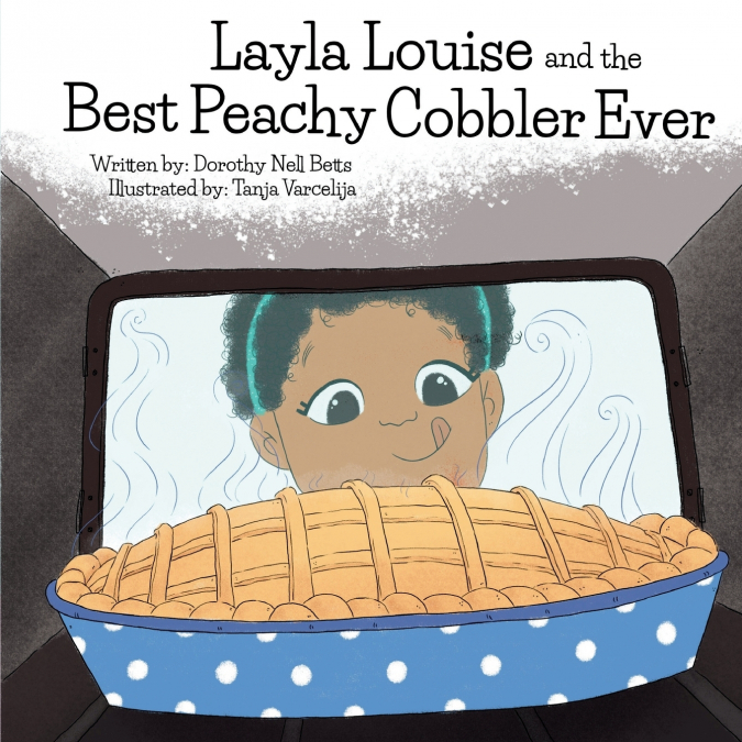 LAYLA LOUISE AND THE BEST PEACHY COBBLER EVER