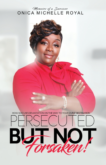 PERSECUTED BUT NOT FORSAKEN