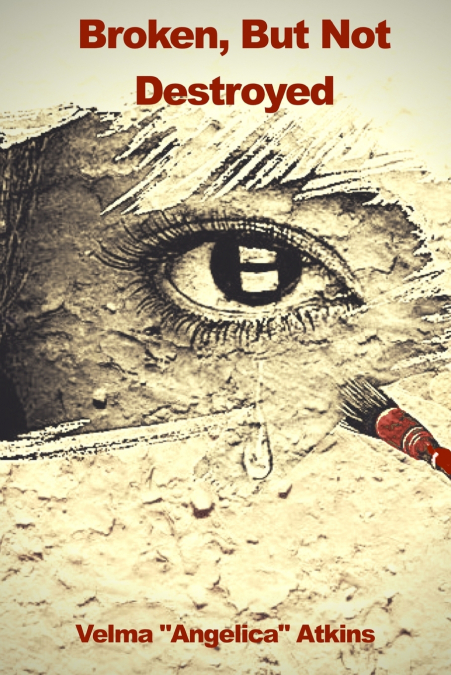 BROKEN, BUT NOT DESTROYED