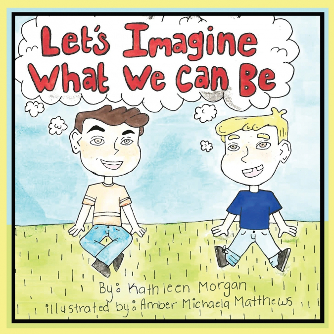 LET?S IMAGINE WHAT WE CAN BE