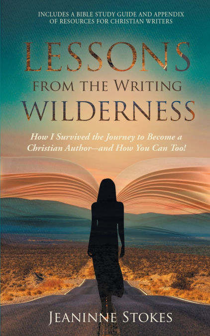 LESSONS FROM THE WRITING WILDERNESS