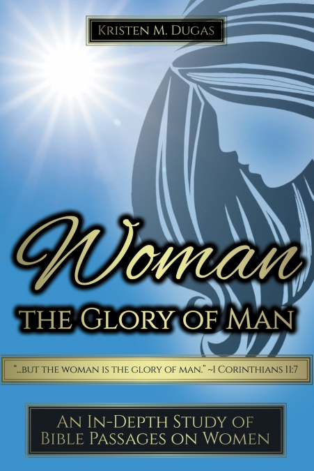 WOMAN - THE GLORY OF MAN