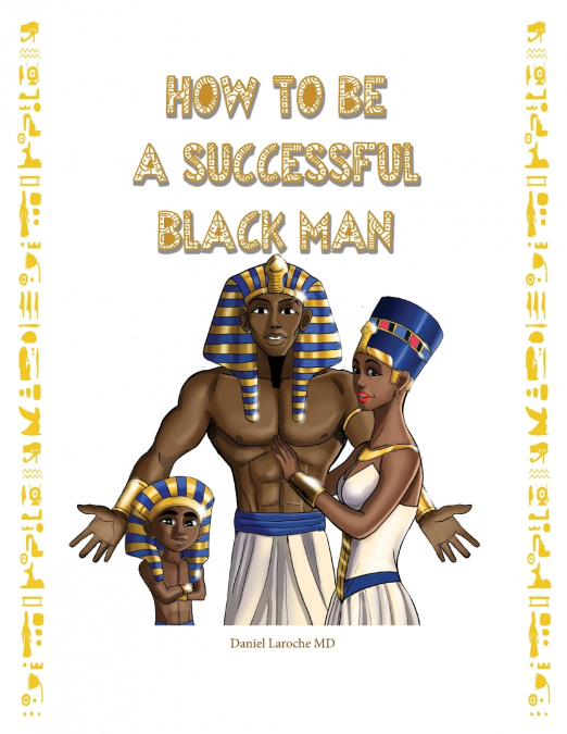 HOW TO BE A SUCCESSFUL BLACK MAN