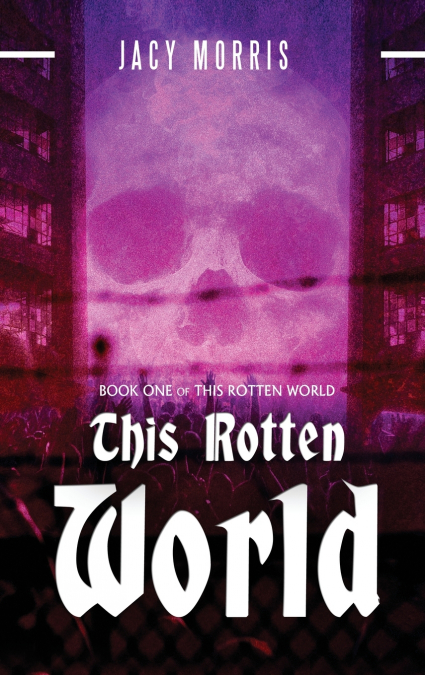 THIS ROTTEN WORLD