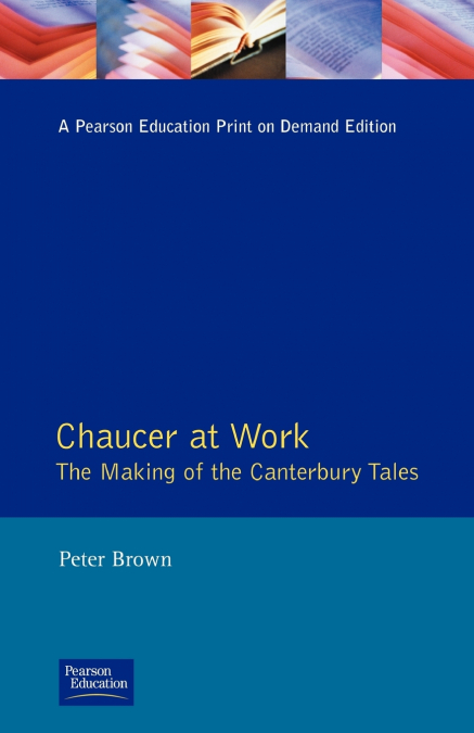CHAUCER AT WORK