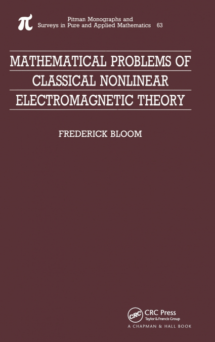 MATHEMATICAL PROBLEMS OF CLASSICAL NONLINEAR ELECTROMAGNETIC