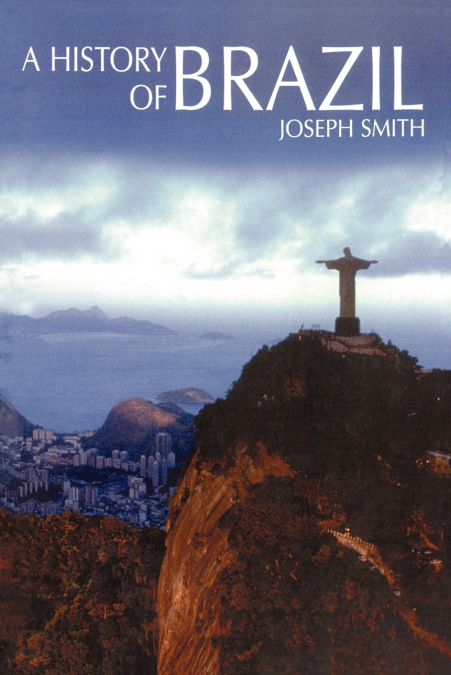 A HISTORY OF BRAZIL