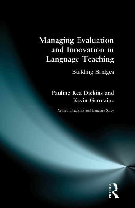 MANAGING EVALUATION AND INNOVATION IN LANGUAGE TEACHING