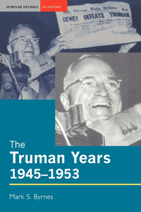 THE TRUMAN YEARS, 1945-1953