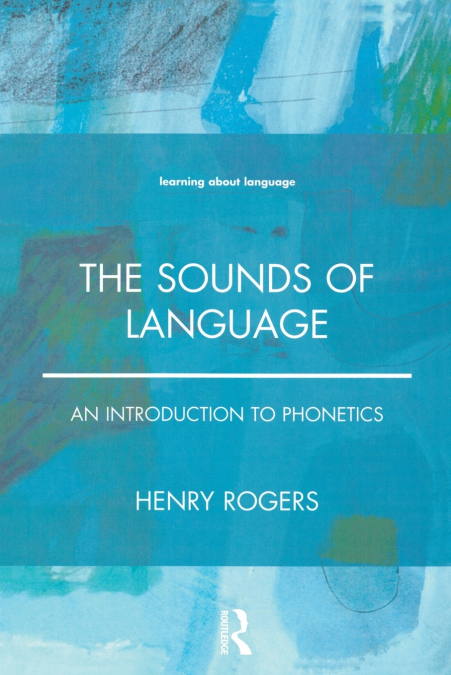 THE SOUNDS OF LANGUAGE