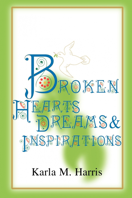 BROKEN HEARTS DREAMS & INSPIRATIONS