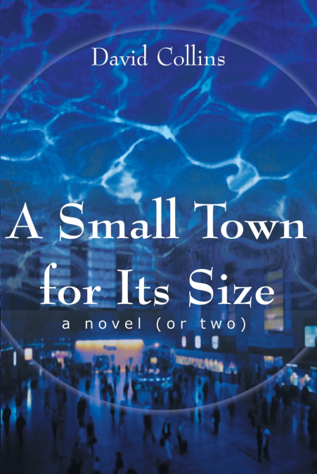 A SMALL TOWN FOR ITS SIZE