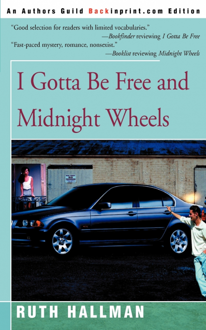 I GOTTA BE FREE AND MIDNIGHT WHEELS