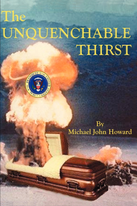 THE UNQUENCHABLE THIRST