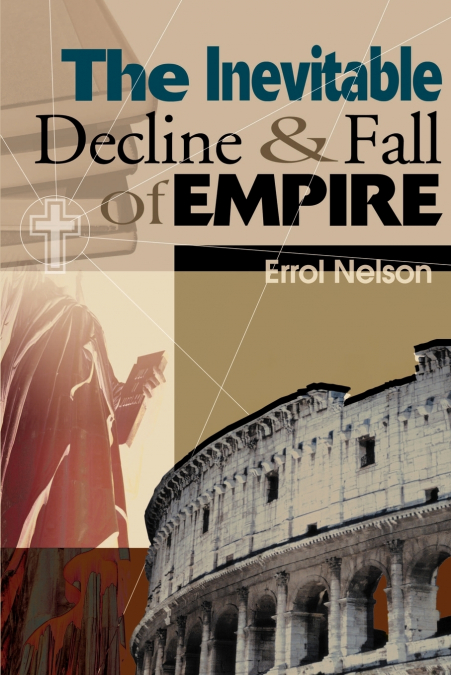 THE INEVITABLE DECLINE AND FALL OF EMPIRE