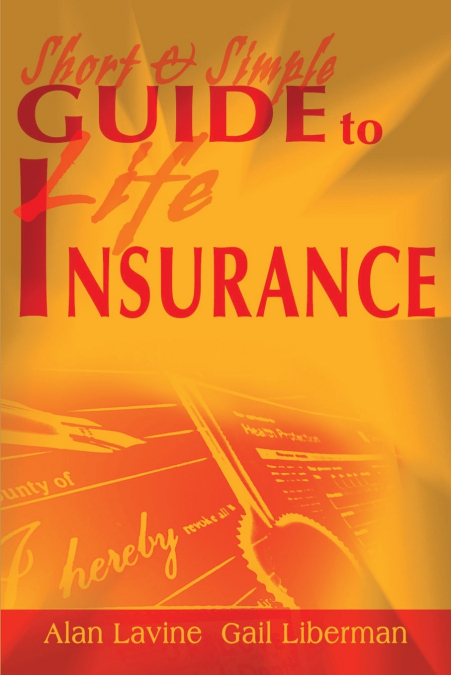 SHORT AND SIMPLE GUIDE TO LIFE INSURANCE