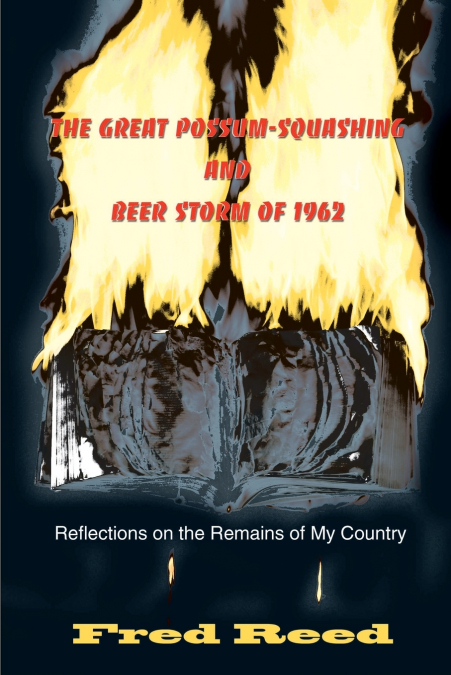 THE GREAT POSSUM-SQUASHING AND BEER STORM OF 1962