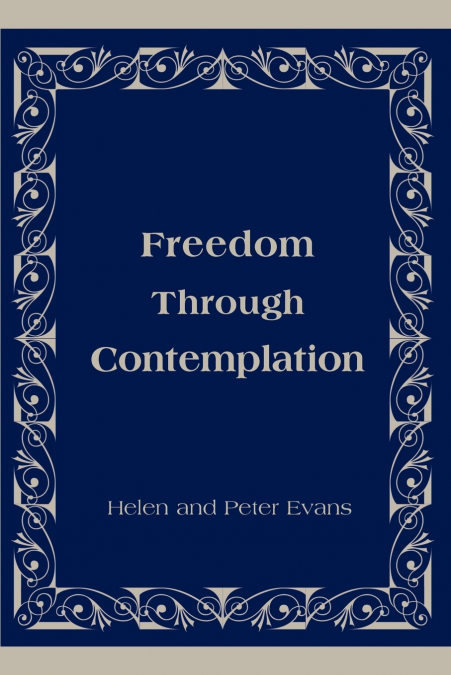 FREEDOM THROUGH CONTEMPLATION