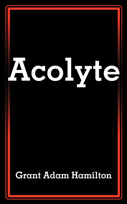 ACOLYTE