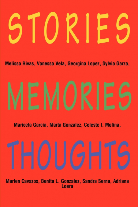 STORIES, MEMORIES, THOUGHTS