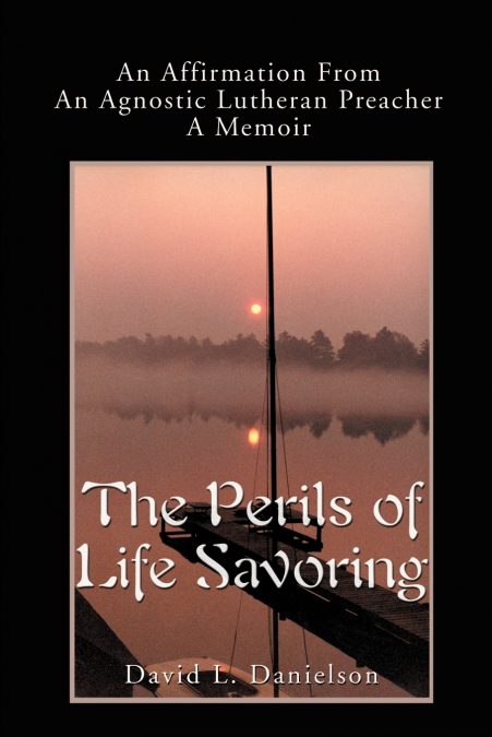 THE PERILS OF LIFE SAVORING