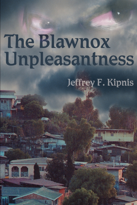 THE BLAWNOX UNPLEASANTNESS