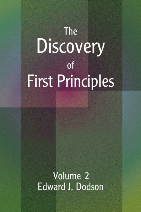 THE DISCOVERY OF FIRST PRINCIPLES