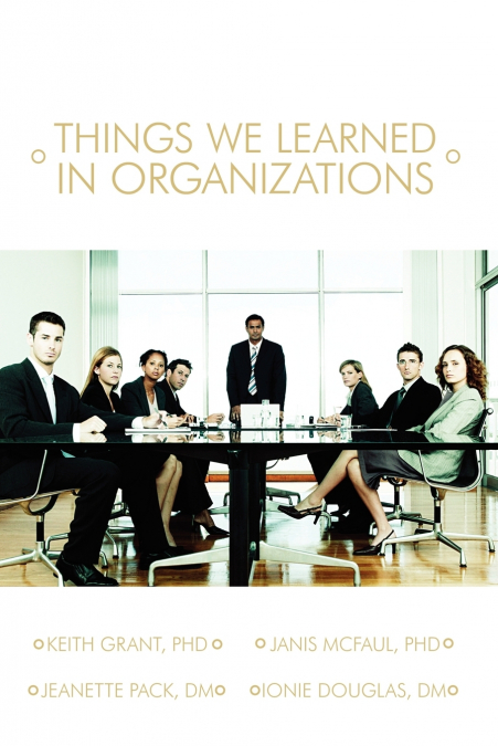 THINGS WE LEARNED IN ORGANIZATION