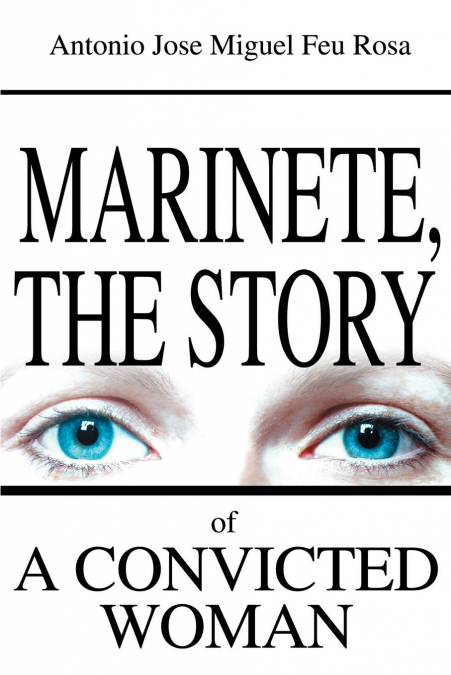 MARINETE, THE STORY OF A CONVICTED WOMAN